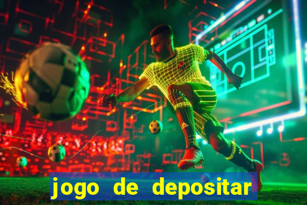 jogo de depositar 5 reais